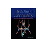 In Mixed Company: Communicating in Small Groups 9th Edition by J. Dan Rothwell