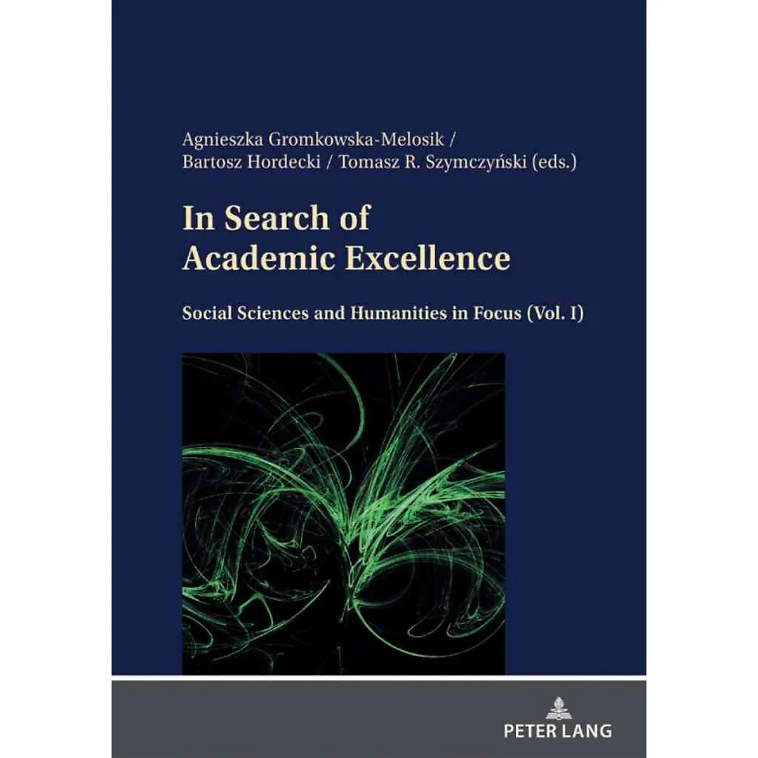 In Search of Academic Excellence: Social Sciences and Humanities in Focus (Vol. I)