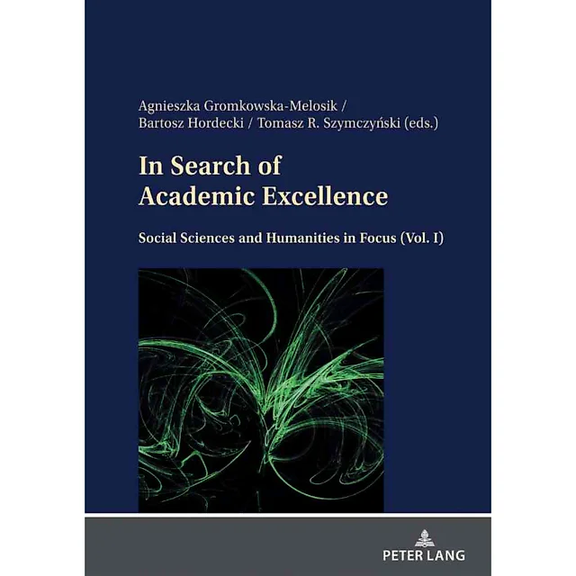 In Search of Academic Excellence: Social Sciences and Humanities in Focus (Vol. I)