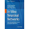 In Vitro Neuronal Networks: From Culturing Methods to Neuro-Technological Applications