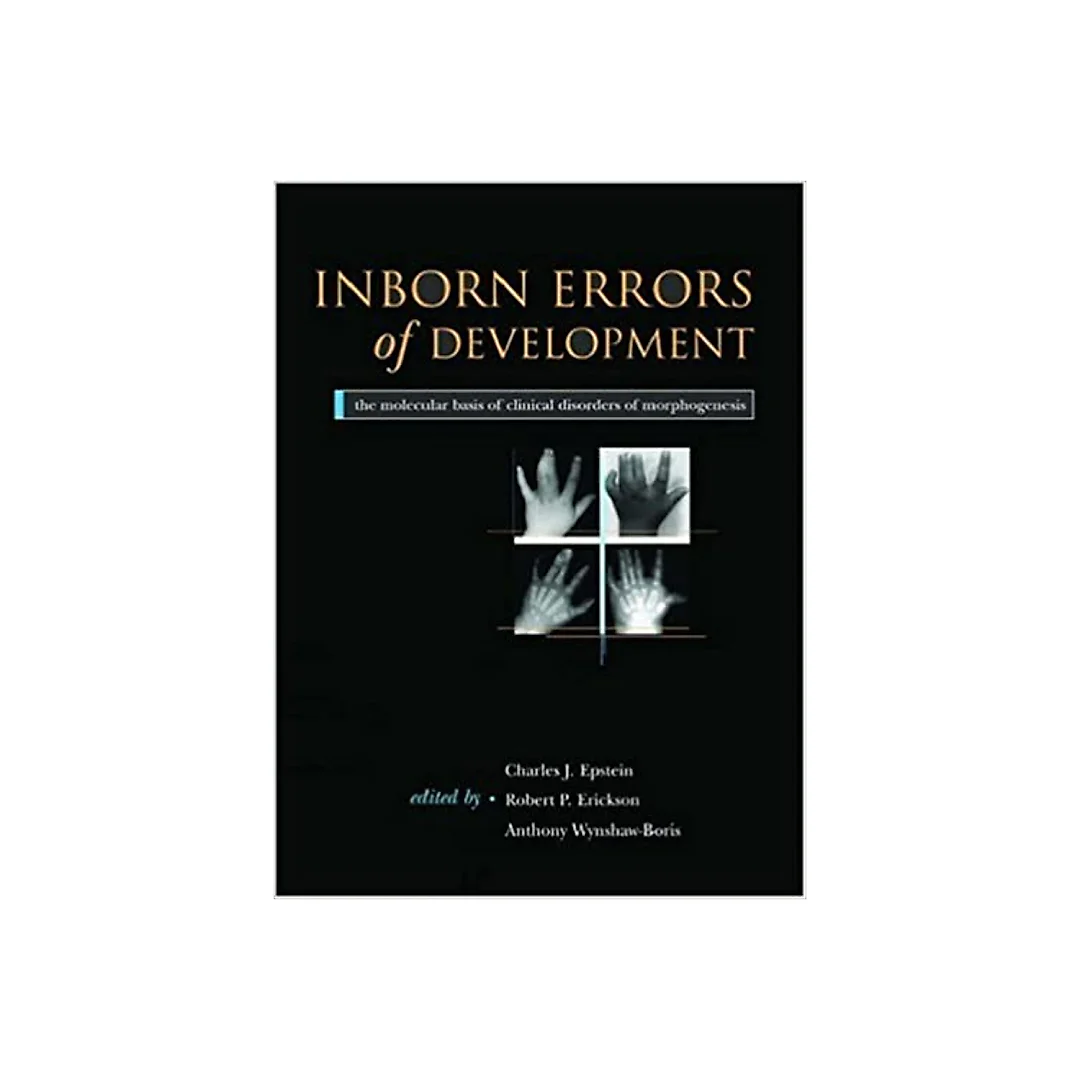 Inborn Errors of Development: The Molecular Basis of Clinical Disorders of Morphogenesis