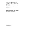 Increasing Productivity and Profit through Health and Safety: The Financial Returns from a Safe Working Environment