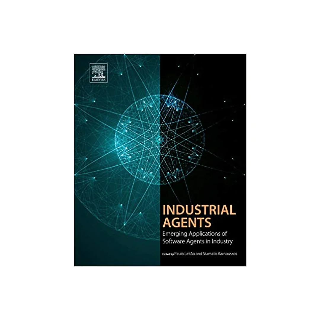 Industrial Agents: Emerging Applications of Software Agents in Industry