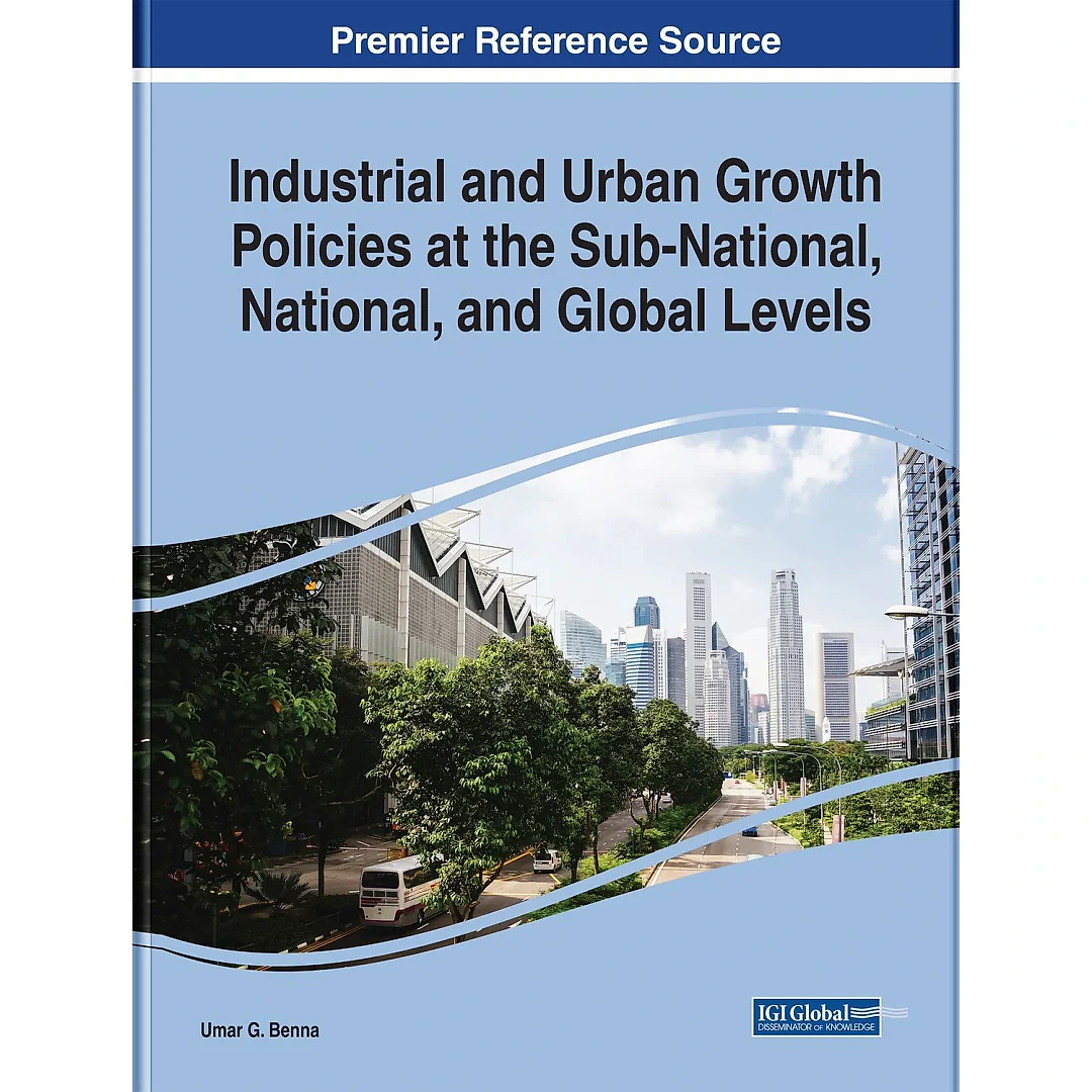 Industrial and Urban Growth Policies at the Sub-National, National, and Global Levels