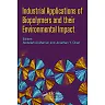 Industrial Applications of Biopolymers and their Environmental Impact 1st Edition