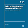 Industrial Applications of Renewable Plastics: Environmental, Technological, and Economic Advances