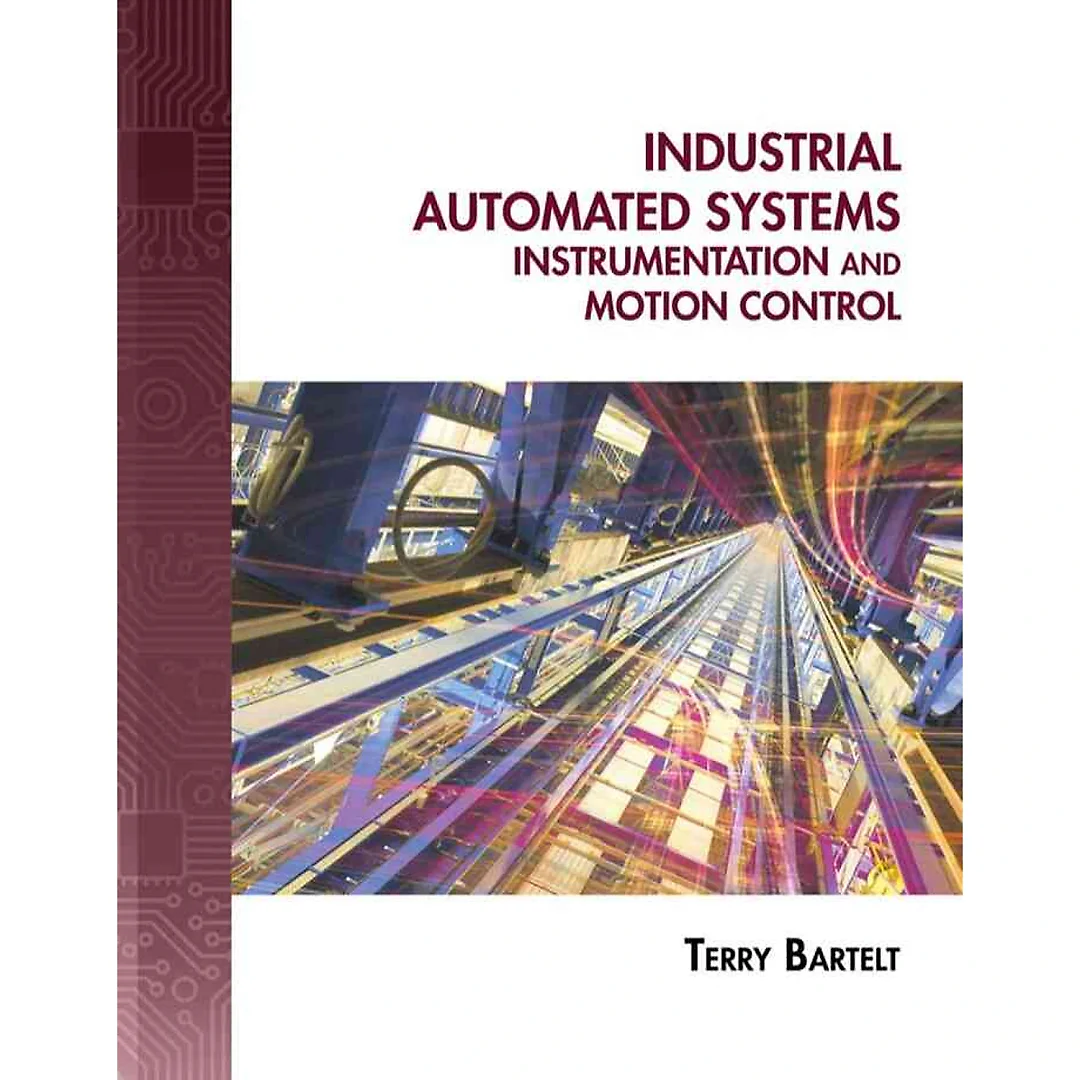 Industrial Automated Systems: Instrumentation and Motion Control 1st Edition