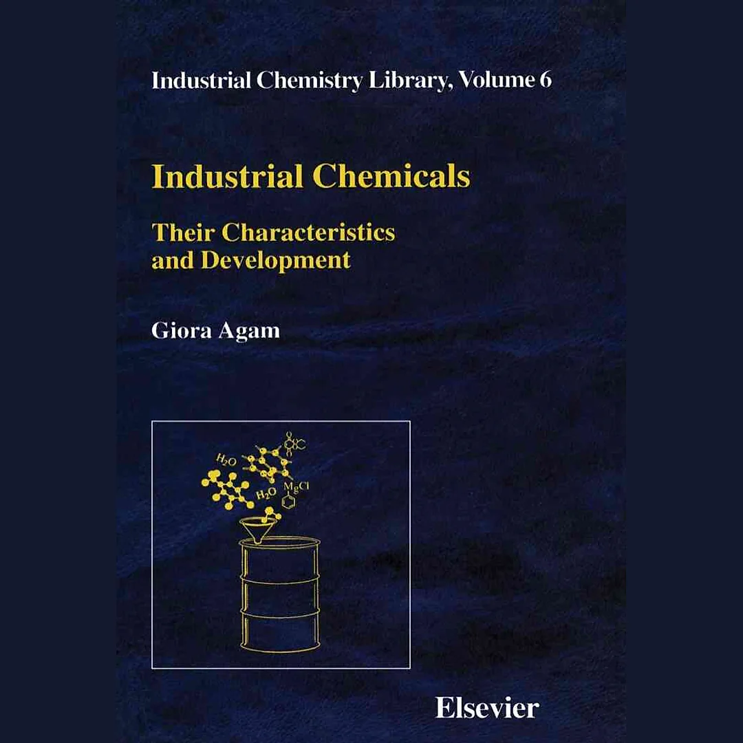 Industrial Chemicals: Their Characteristics and Development