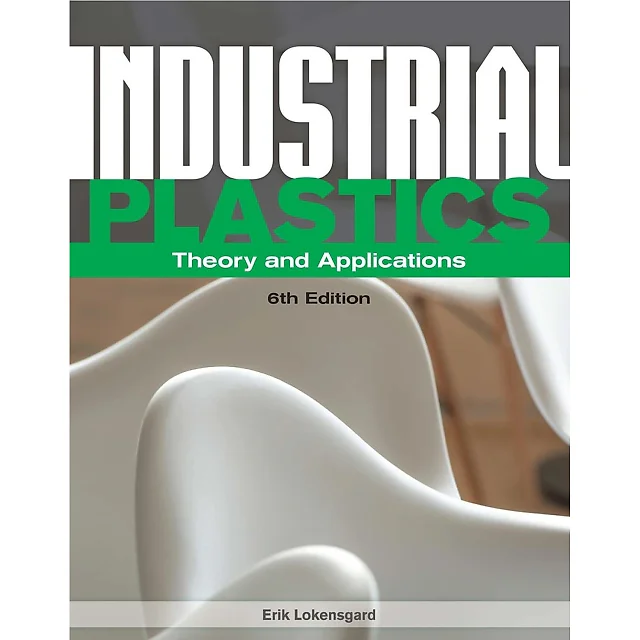 Industrial Plastics: Theory and Applications 6th Edition