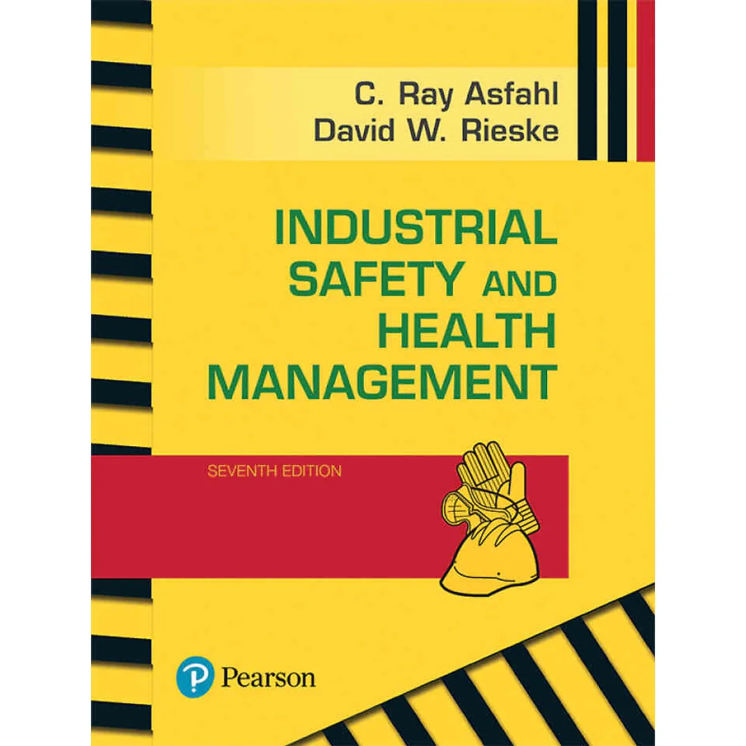 Industrial Safety and Health Management, 7th Edition