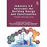 Industry 4.0 Solutions for Building Design and Construction: A Paradigm of New Opportunities