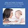 Infant and Toddler Development and Responsive Program Planning: A Relationship-Based Approach, 4th Edition