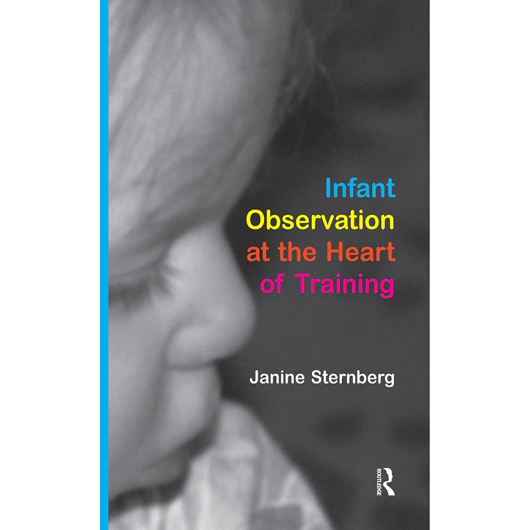 Infant Observation at the Heart of Training