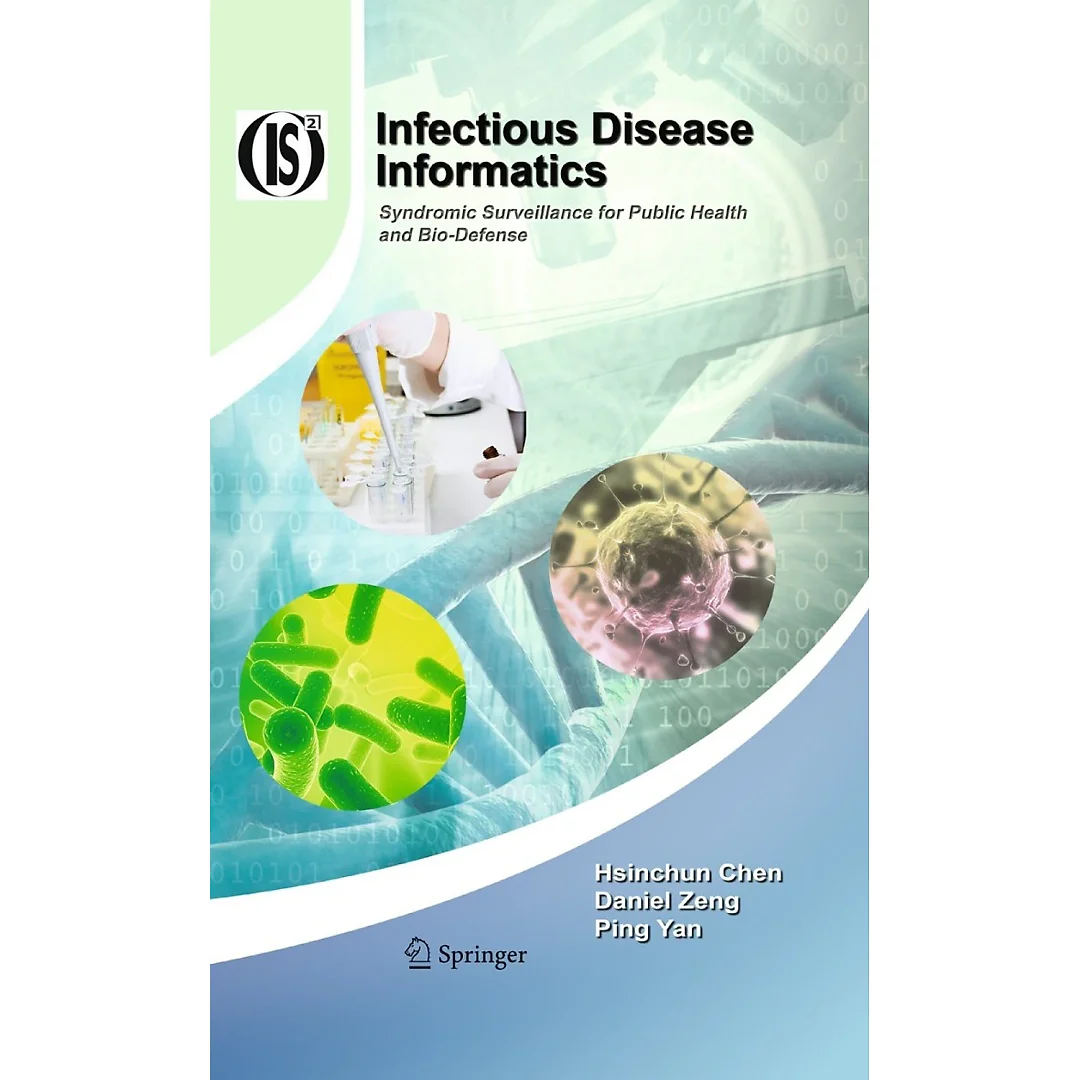 Infectious Disease Informatics: Syndromic Surveillance for Public Health and Bio-Defense