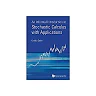 Informal Introduction To Stochastic Calculus With Applications, An