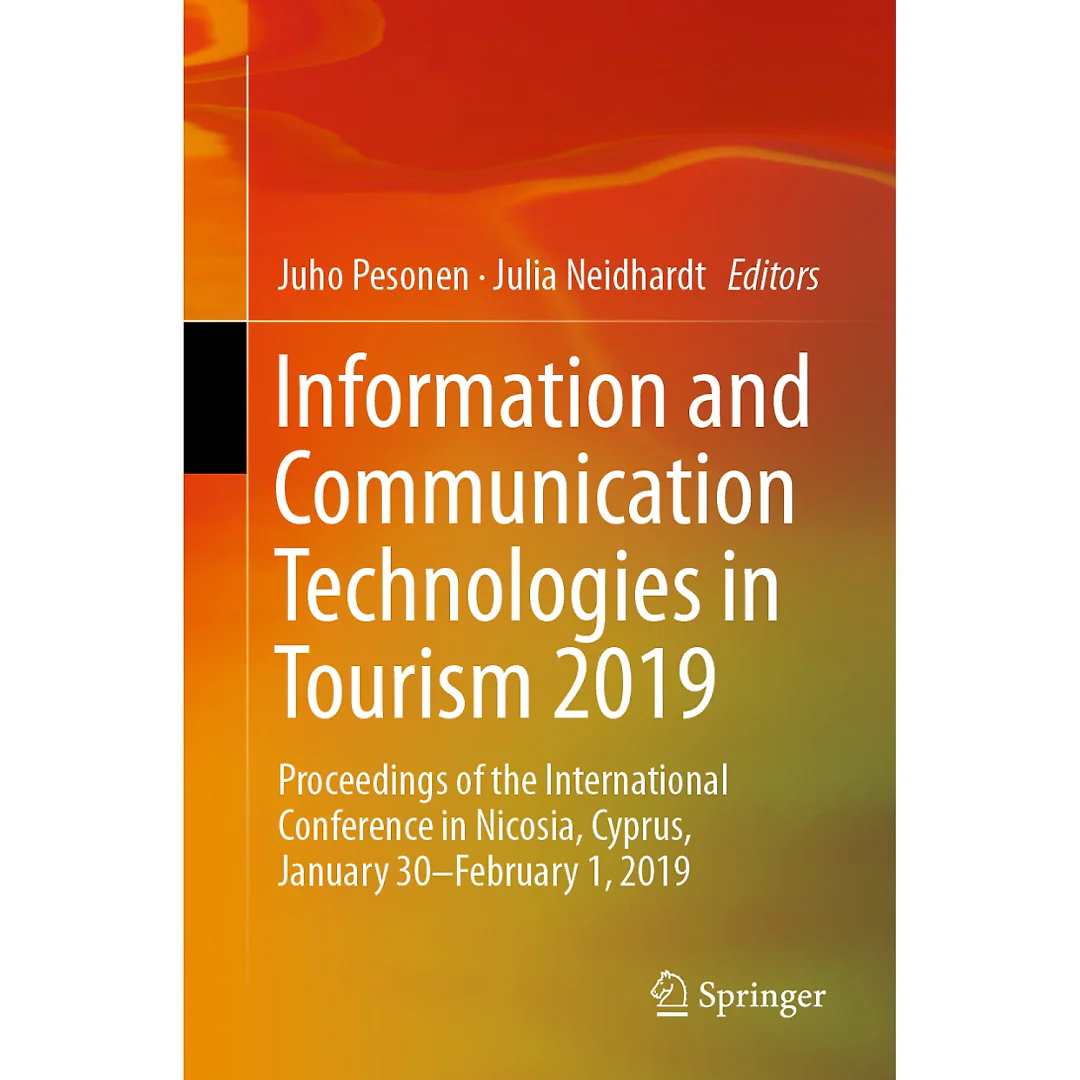 Information and Communication Technologies in Tourism 2019: Proceedings of the International Conference in Nicosia, Cyprus, January 30-February 1, 2019