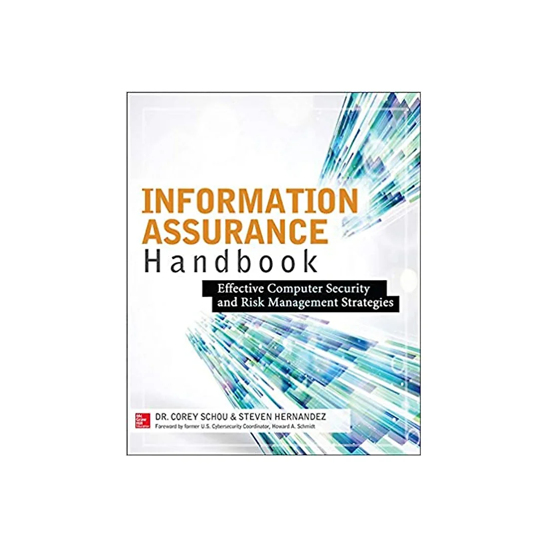 Information Assurance Handbook: Effective Computer Security and Risk Management Strategies