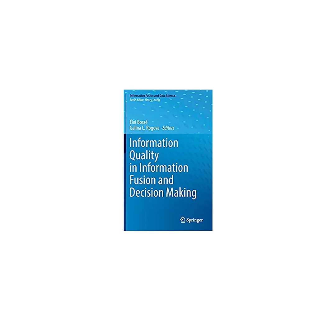 Information Quality in Information Fusion and Decision Making