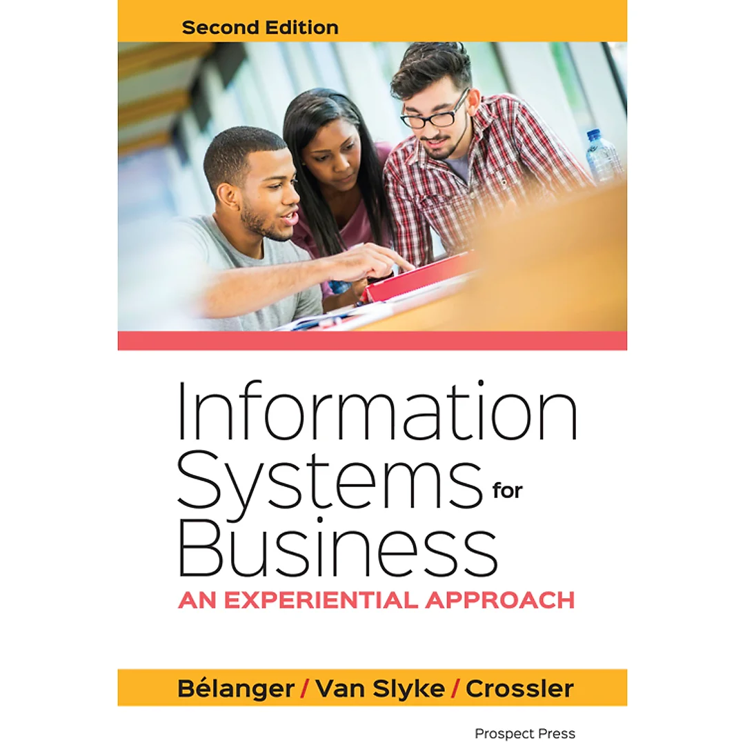 Information Systems for Business: An Experiential Approach