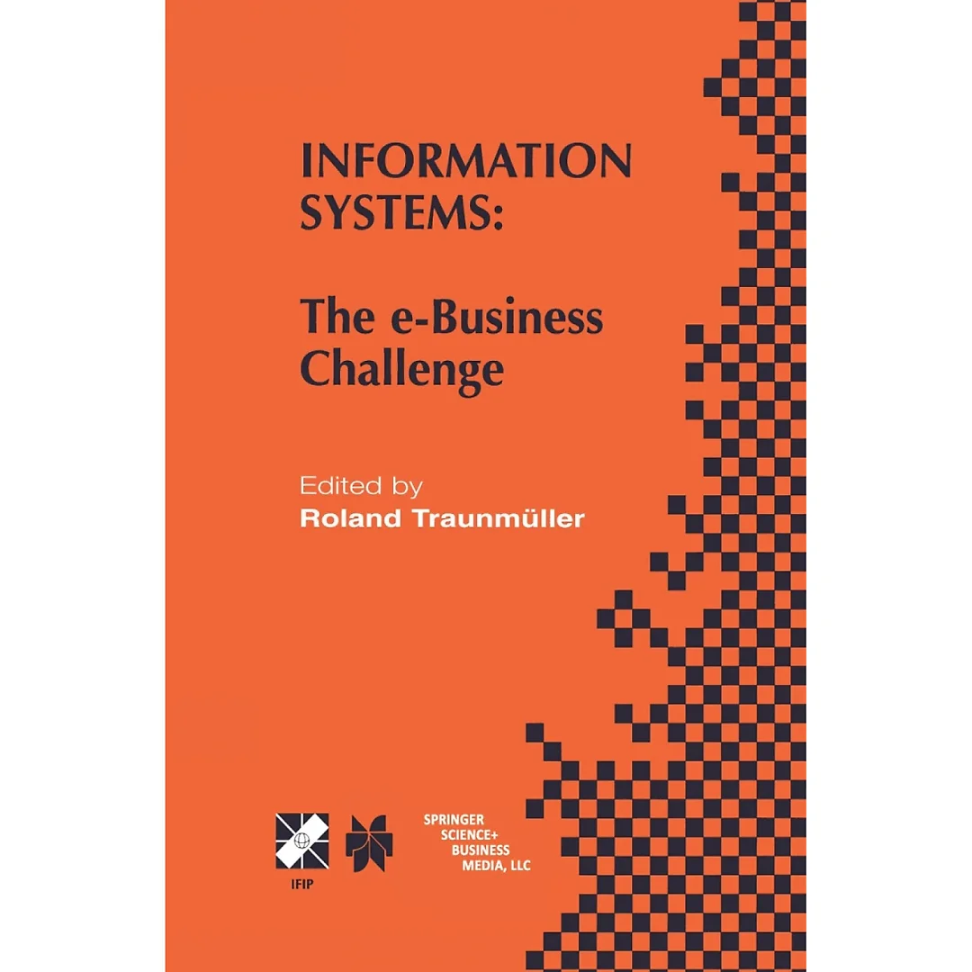Information Systems: The e-Business Challenge