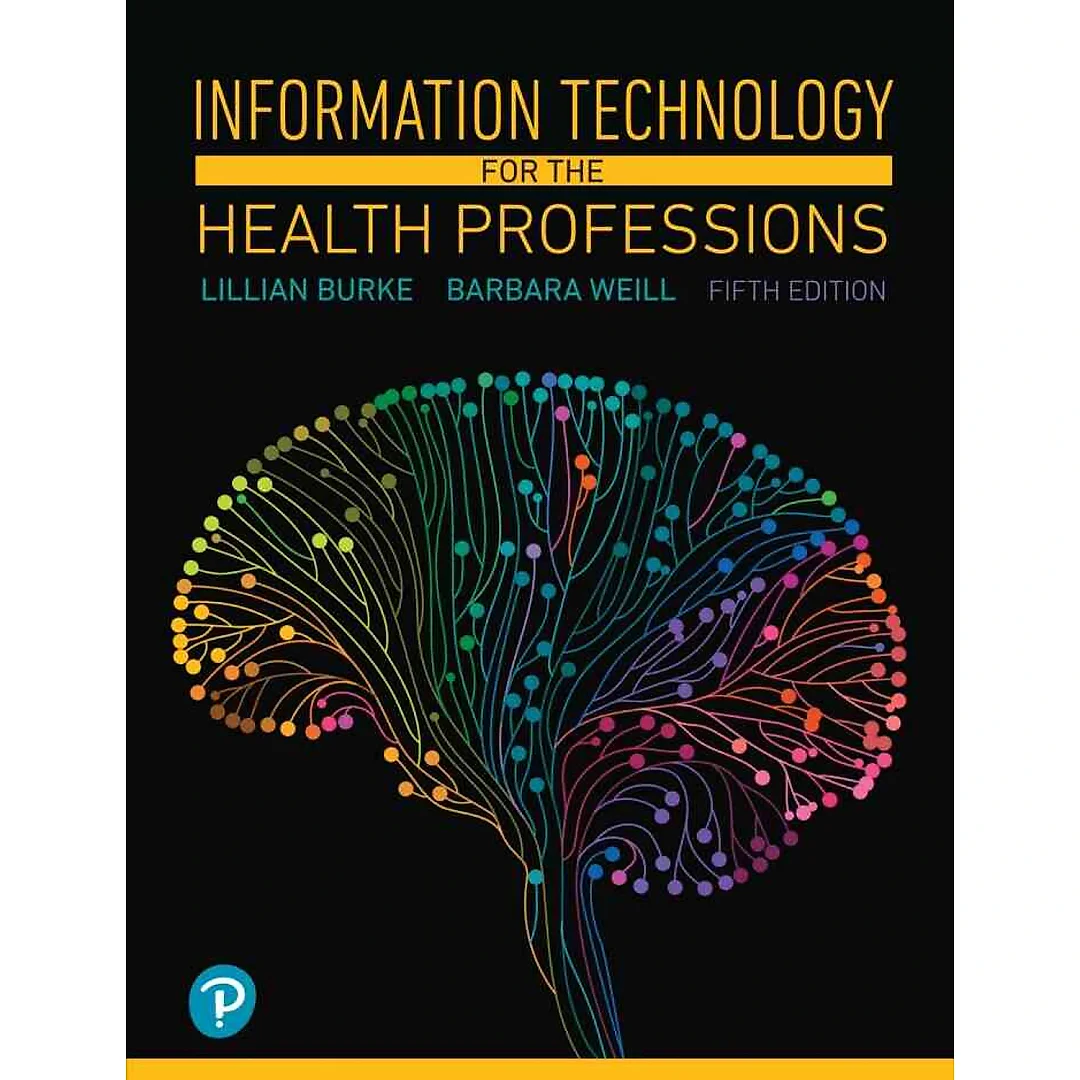 Information Technology for the Health Professions, 5th Edition