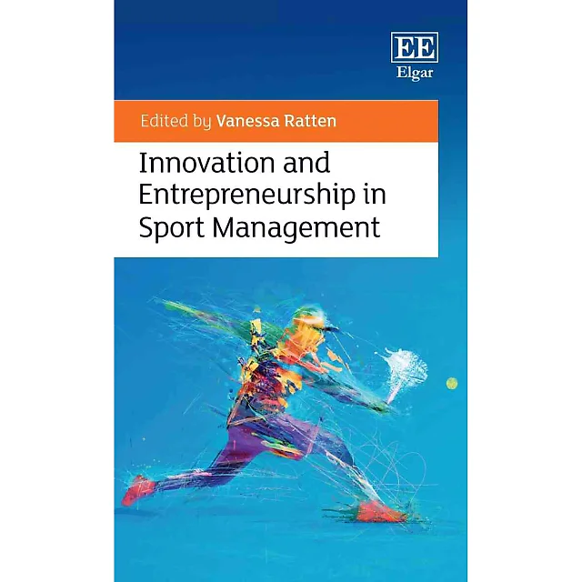 Innovation and Entrepreneurship in Sport Management 1st Edition