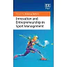 Innovation and Entrepreneurship in Sport Management 1st Edition
