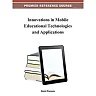 Innovations in Mobile Educational Technologies and Applications