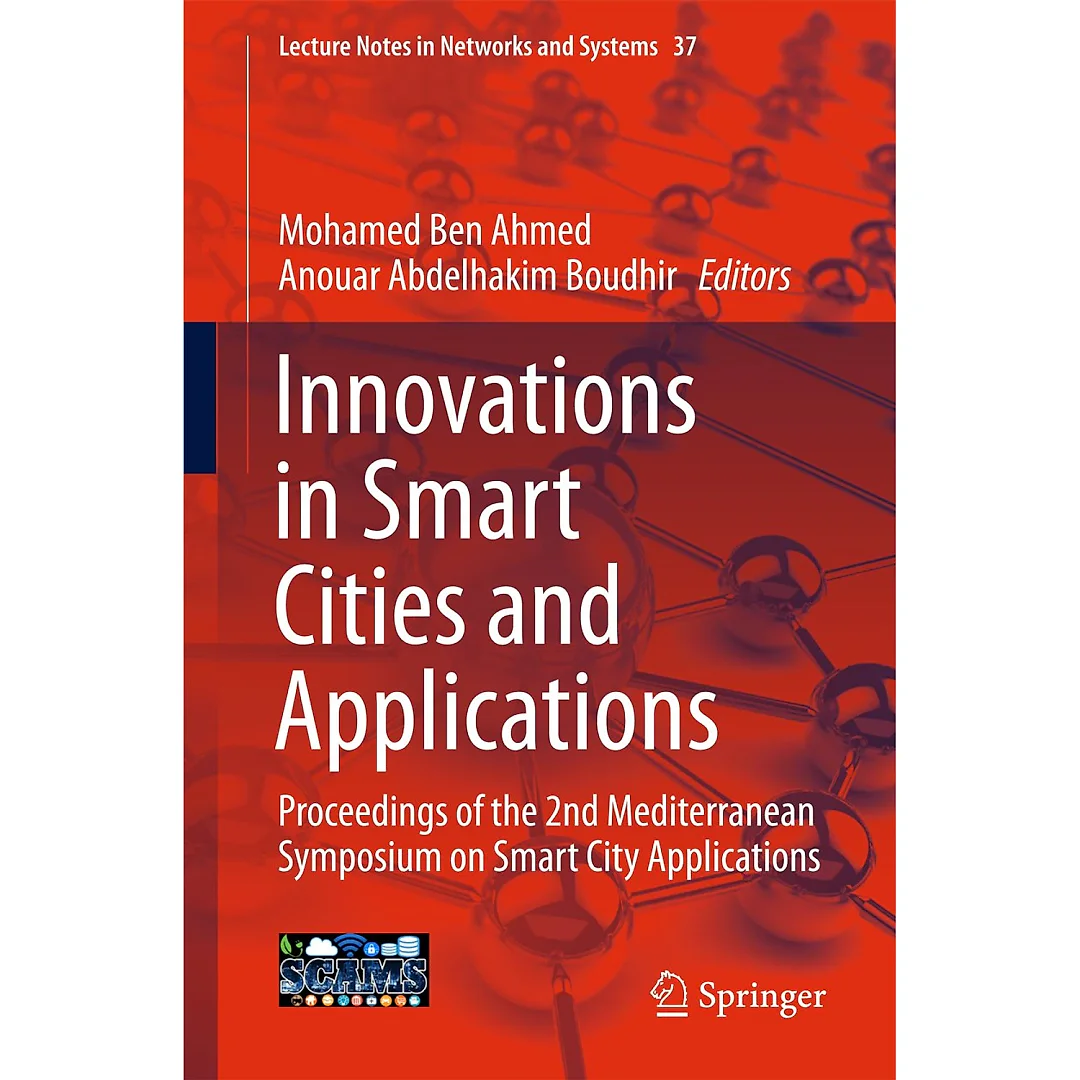 Innovations in Smart Cities and Applications: Proceedings of the 2nd Mediterranean Symposium on Smart City Applications