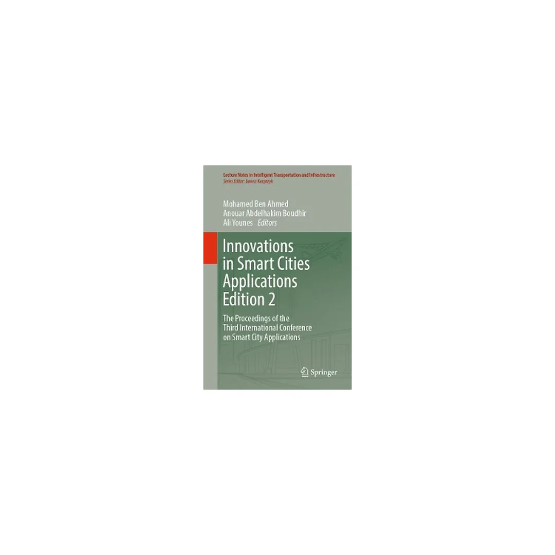 Innovations in Smart Cities Applications Edition 2: The Proceedings of the Third International Conference on Smart City Applications