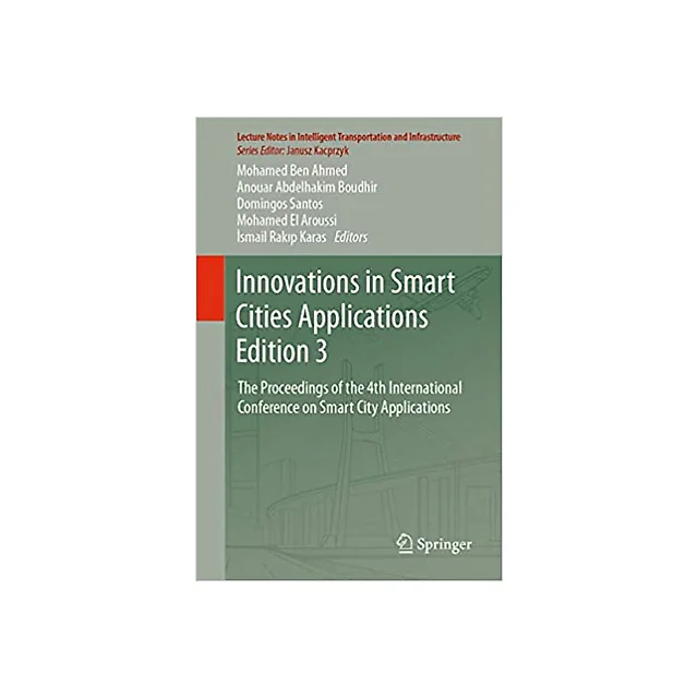 Innovations in Smart Cities Applications Edition 3: The Proceedings of the 4th International Conference on Smart City Applications
