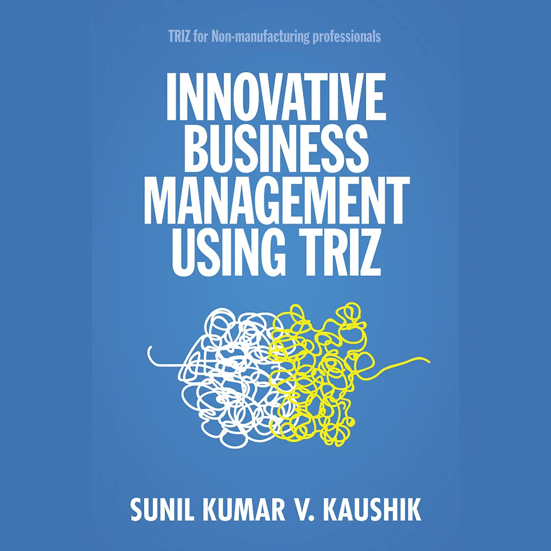 Innovative Business Management Using TRIZ