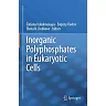 Inorganic Polyphosphates in Eukaryotic Cells