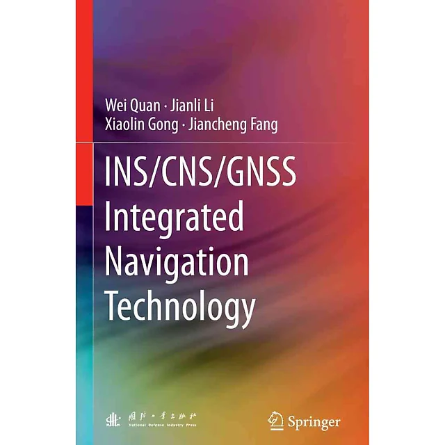 INS/CNS/GNSS Integrated Navigation Technology