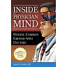 Inside the Physician Mind: Finding Common Ground with Doctors