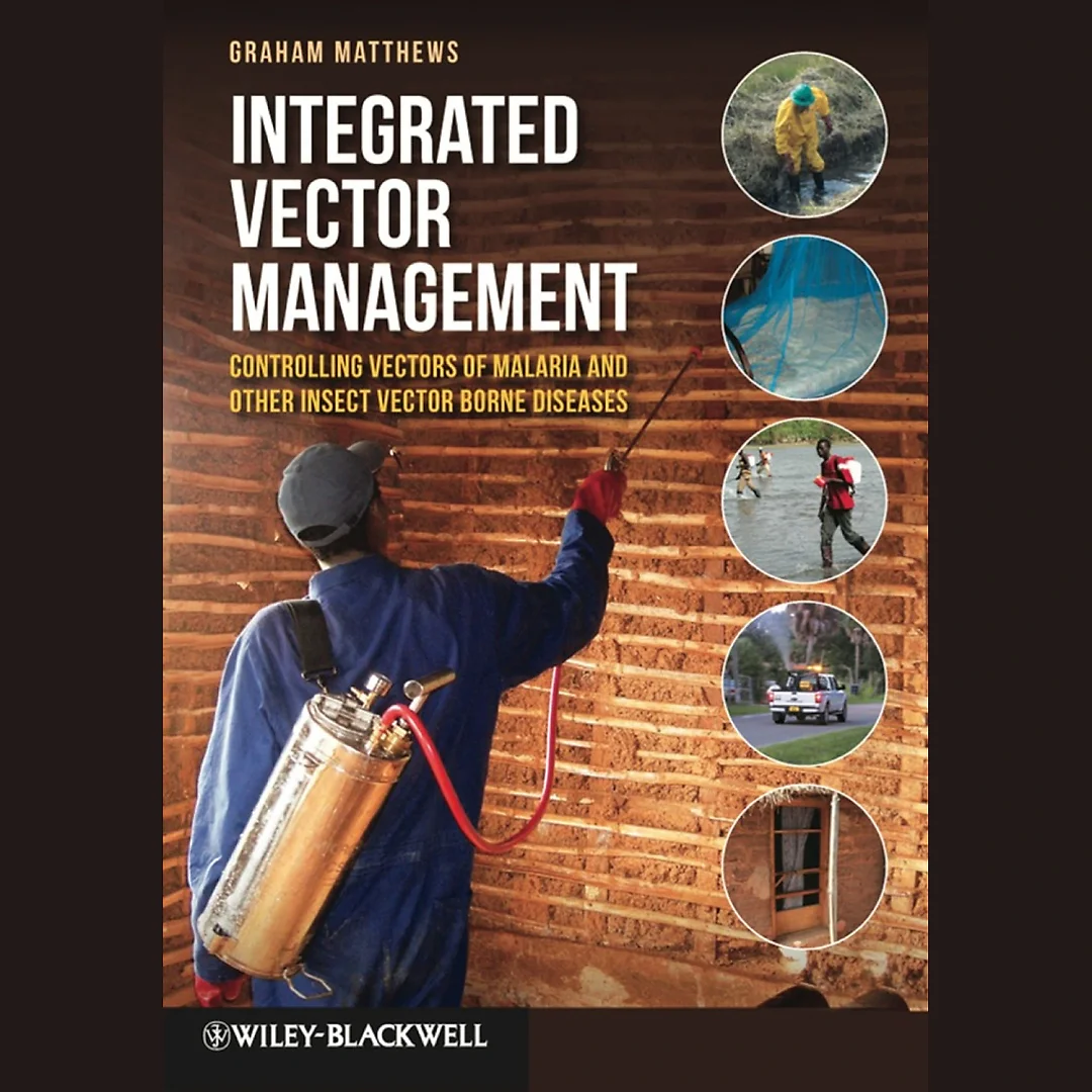 Integrated Vector Management: Controlling Vectors of Malaria and Other Insect Vector Borne Diseases