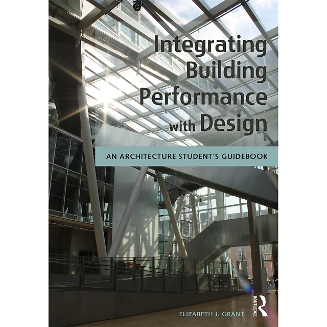 Integrating Building Performance with Design: An Architecture Student's Guidebook