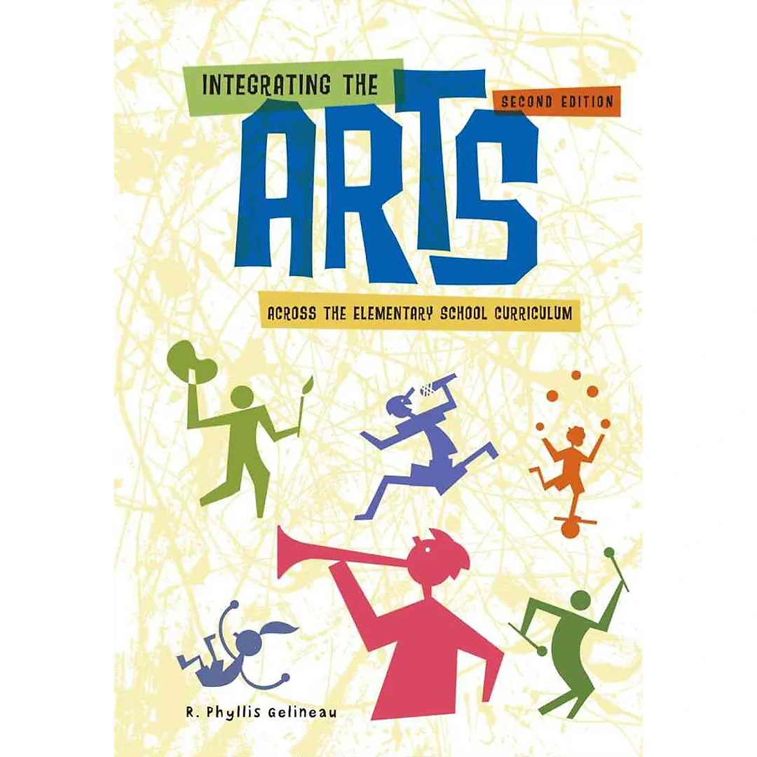 Integrating the Arts Across the Elementary School Curriculum 2nd Edition