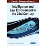Intelligence and Law Enforcement in the 21st Century