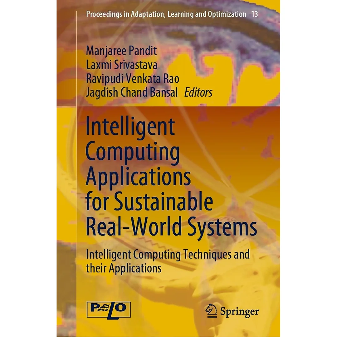 Intelligent Computing Applications for Sustainable Real-World Systems: Intelligent Computing Techniques and their Applications
