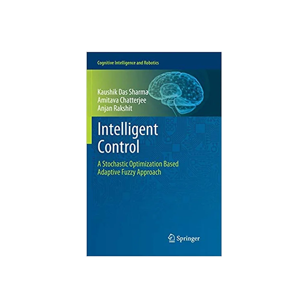 Intelligent Control: A Stochastic Optimization Based Adaptive Fuzzy Approach