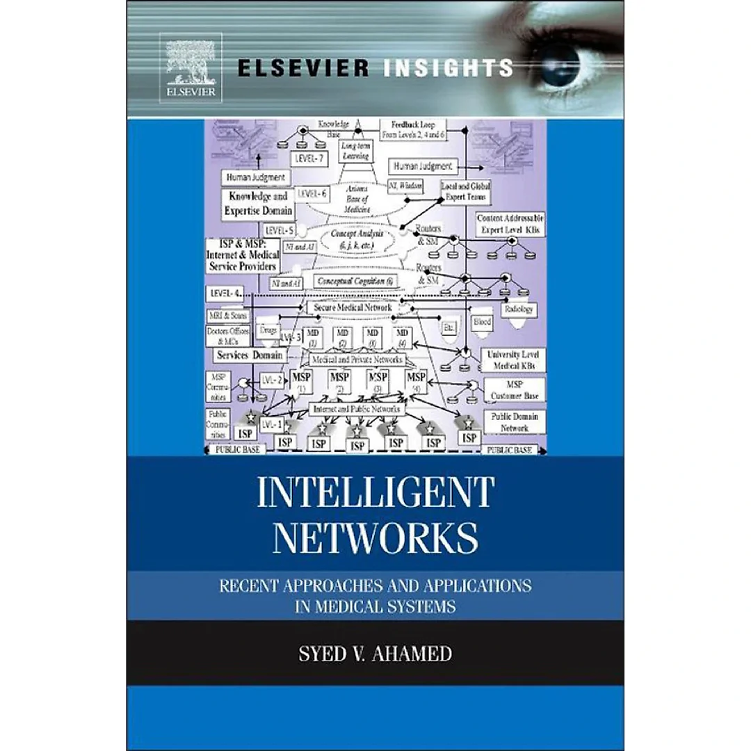 Intelligent Networks: Recent Approaches and Applications in Medical Systems