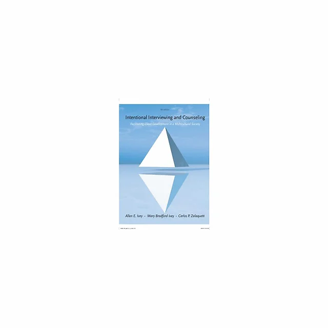 Intentional Interviewing and Counseling Facilitating Client Development in a Multicultural Society 8th by Allen E. Ivey