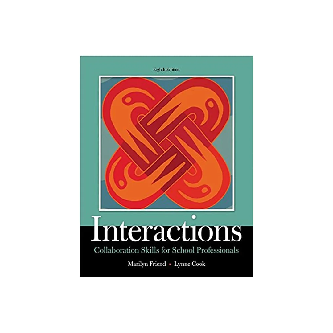 Interactions: Collaboration Skills for School Professionals (What's New in Special Education)