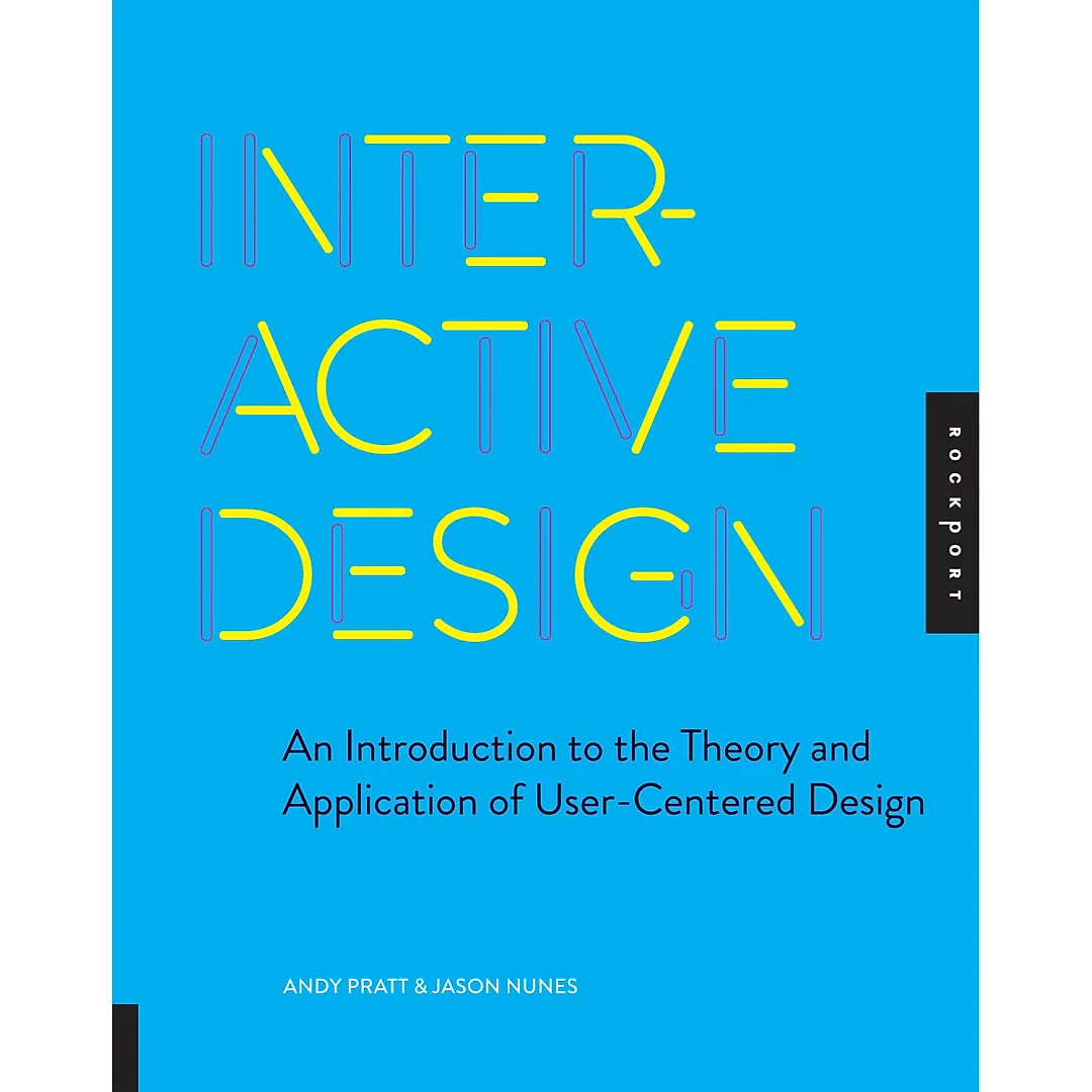 Interactive Design: An Introduction to the Theory and Application of User-centered Design