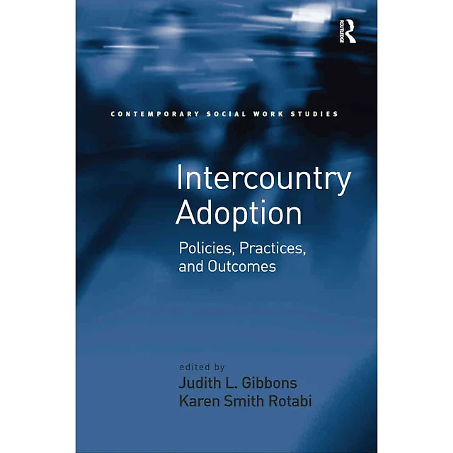 Intercountry Adoption: Policies Practices and Outcomes