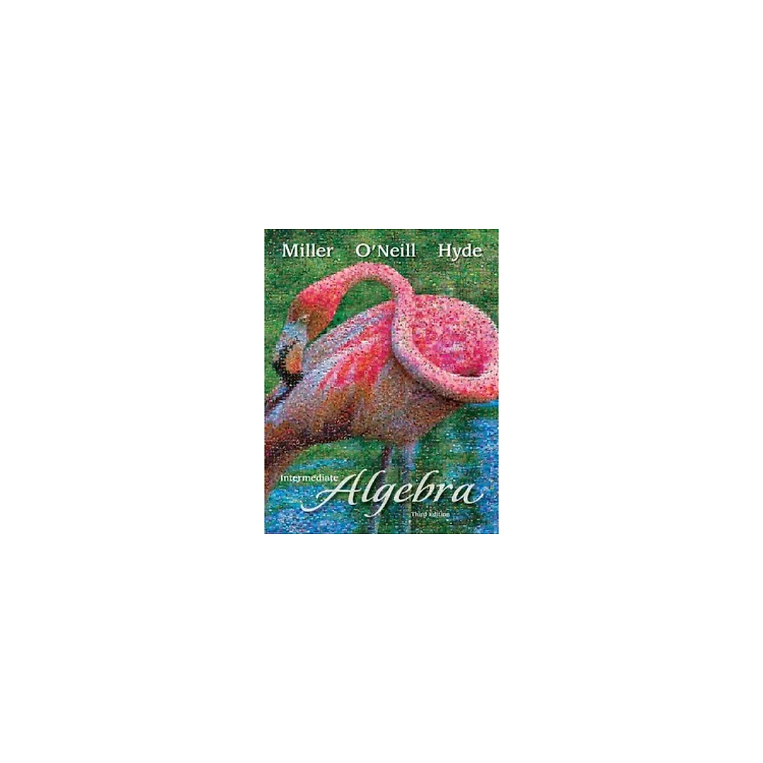 Intermediate Algebra 3rd Edition by Julie Miller