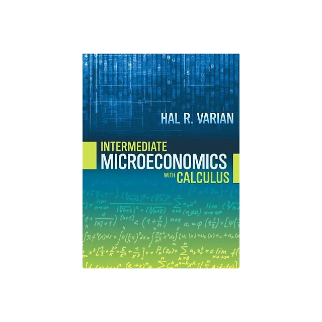 Intermediate Microeconomics With Calculus
