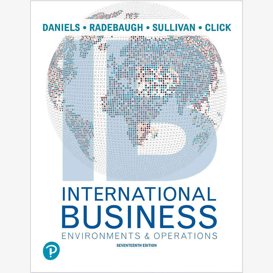 International Business: Environments and Operations, 17th Edition