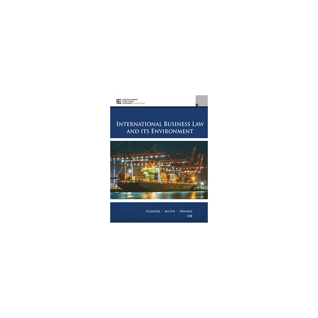 International Business Law and Its Environment 10th Edition by Richard Schaffer